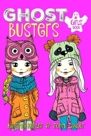 Kniha GHOST BUSTERS - Book 1 - Book for Girls 9-12 Katrina Kahler