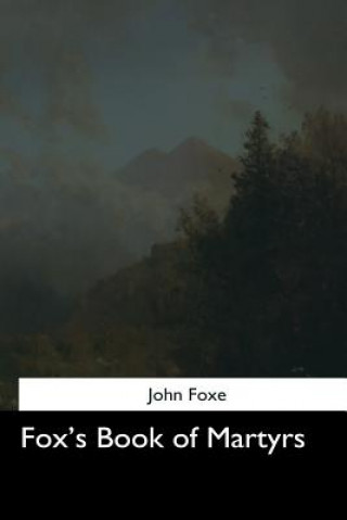 Book Fox's Book of Martyrs John Foxe