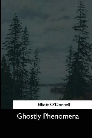 Libro Ghostly Phenomena Elliott O'Donnell