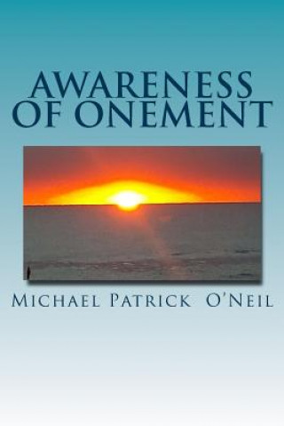 Книга Awareness of Onement Michael Patrick O'Neil