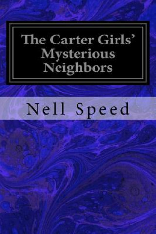 Carte The Carter Girls' Mysterious Neighbors Nell Speed