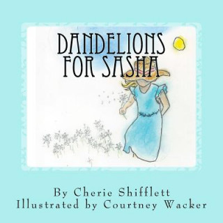 Libro Dandelions for Sasha Cherie Shifflett