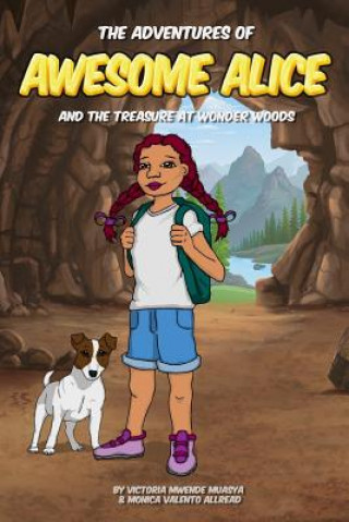 Kniha The Adventures of Awesome Alice: And the Treasure at Wonder Woods Victoria Mwende Muasya