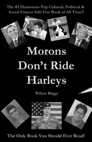 Kniha Morons Don't Ride Harley (Black & White Edition) Wilson Briggs