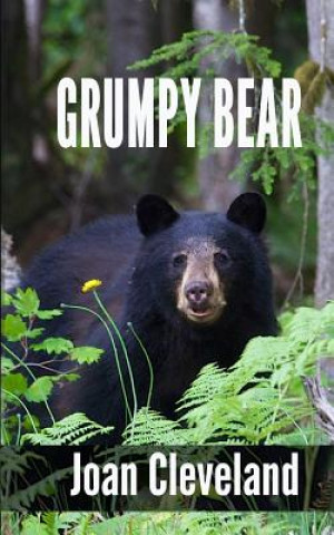 Knjiga Grumpy Bear Joan Cleveland