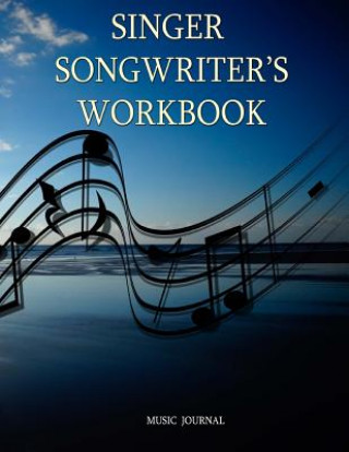 Könyv Singer Songwriter's Workbook Music Journal