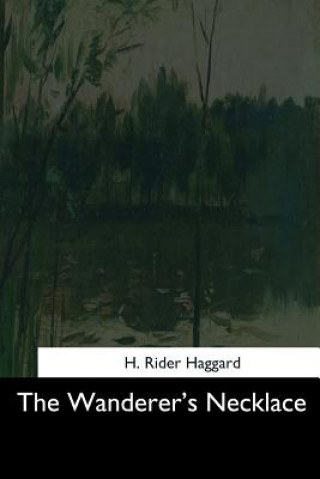 Książka The Wanderer's Necklace H. Rider Haggard