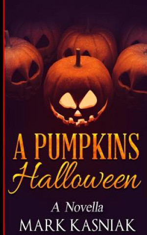 Knjiga A Pumpkins' Halloween Mark Kasniak