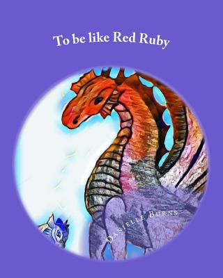 Book To be like Red Ruby Danielle Burns