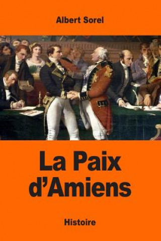 Kniha La Paix d'Amiens Albert Sorel