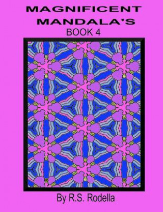 Kniha Magnificent Mandala's Book 4 R S Rodella