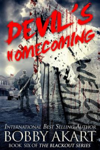 Książka Devil's Homecoming: A Post Apocalyptic Emp Survival Fiction Series Bobby Akart