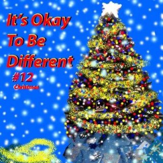 Könyv It's Okay To Be Different #12: Christmas Diana Mankin Phelps