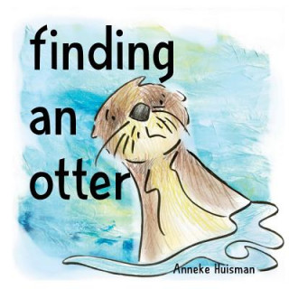 Knjiga Finding An Otter Anneke Huisman
