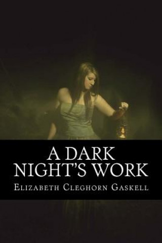 Kniha A Dark Night's Work Elizabeth Cleghorn Gaskell