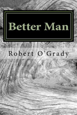 Kniha Better Man Robert O'Grady