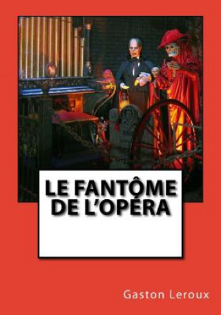 Carte Le Fantôme de l'Opéra Gaston LeRoux