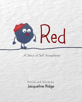 Könyv Red: A Story of Self Acceptance Jacqueline Ridge