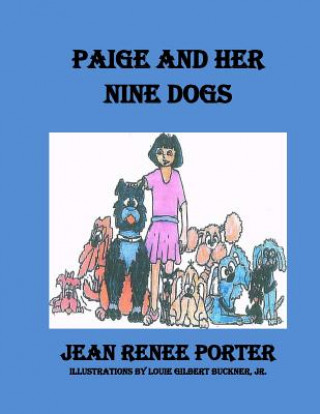 Könyv Paige and Her Nine Dogs MS Jean Renee Porter