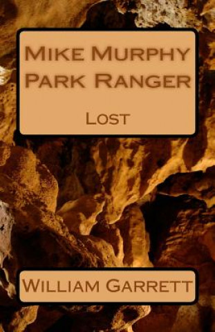 Książka Mike Murphy Park Ranger: Lost William Garrett