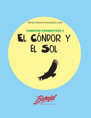 Book El cóndor y el sol Bertha Patricia Fernandini Leon