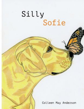 Knjiga Silly Sofie Colleen May Anderson