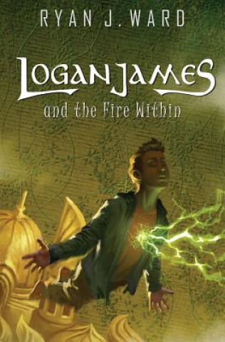 Buch Logan James and the Fire Within Ryan J Ward