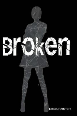 Knjiga Broken Erica Painter