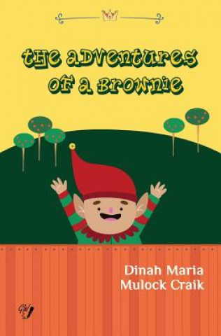 Könyv The Adventures of a Brownie Dinah Maria Mulock Craik
