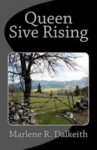 Knjiga Queen Sive Rising Marlene R Dalkeith
