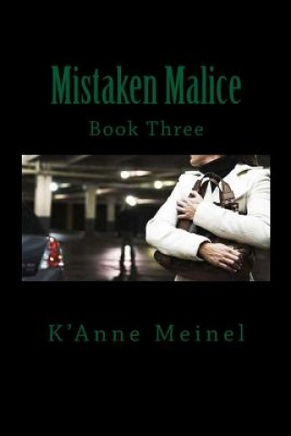 Könyv Mistaken Malice K'Anne Meinel