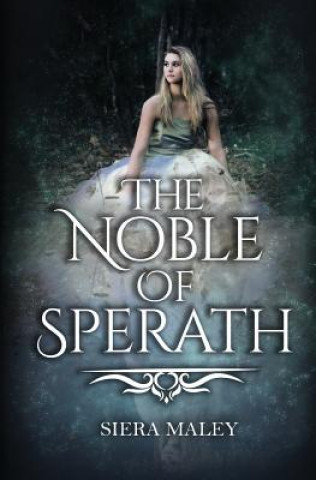 Carte The Noble of Sperath Siera Maley