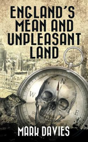 Könyv England's Mean And Unpleasant Land: The Second Apocalypse Novel Mark Davies