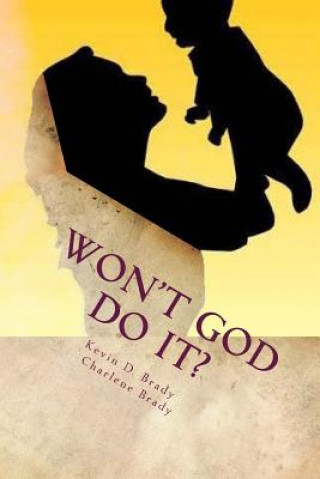 Könyv Won't God Do It? Kevin D Brady