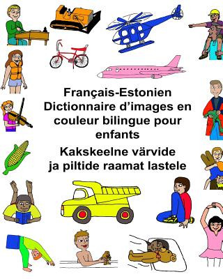 Книга Français-Estonien Dictionnaire d'images en couleur bilingue pour enfants Richard Carlson Jr