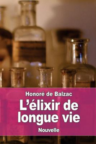 Kniha L'élixir de longue vie Honoré De Balzac