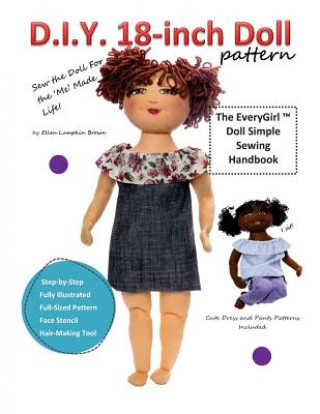 Carte D.I.Y. 18-Inch Doll Pattern: EveryGirl Doll Simple Sewing Handbook Ellen Lumpkin Browm