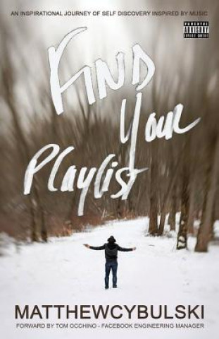 Knjiga Find Your Playlist Matthew a Cybulski