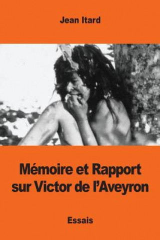 Kniha Mémoire et Rapport sur Victor de l'Aveyron Jean Itard