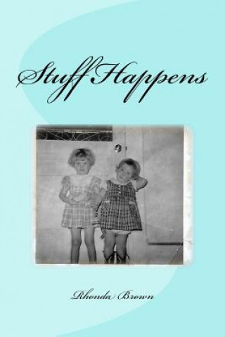 Book Stuff Happens Rhonda Brown
