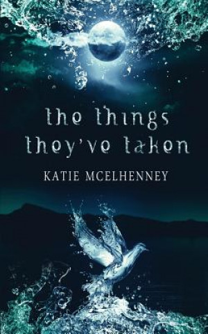 Buch The Things They've Taken Katie McElhenney