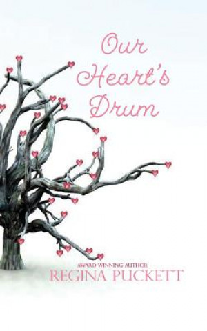 Könyv Our Heart's Drum Regina Puckett