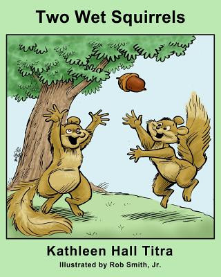 Buch Two Wet Squirrels Kathleen Hall Titra