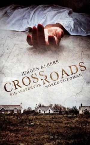 Libro Crossroads: Ein Inspektor Norcott-Roman Juergen Albers