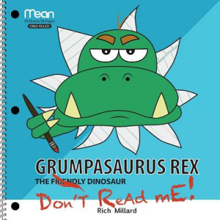 Książka Grumpasaurus Rex: The Friendly Dinosaur Rich Millard