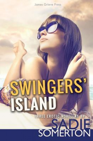 Książka Swingers' Island: Three erotic novellas Sadie Somerton