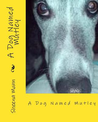 Knjiga A Dog Named Mutley MS Sheena a Mann M a