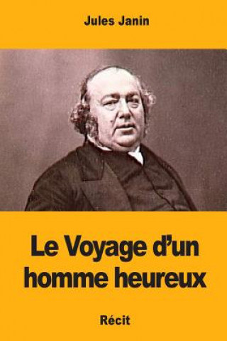 Kniha Le Voyage d'un homme heureux Jules Janin