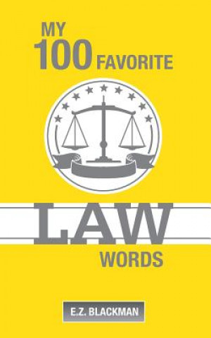 Carte My 100 Favorite Law Words Ez Blackman
