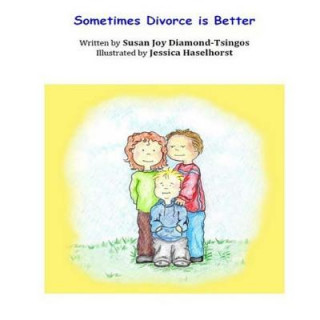 Knjiga Sometimes Divorce is Better MS Susan Joy Diamond-Tsingos